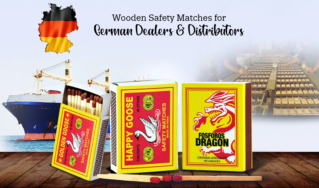 Wooden Safety Matches For Dealers & Distributors in Germany High-quality wooden matchsticks supplied to dealers & distributors across Germany at best price